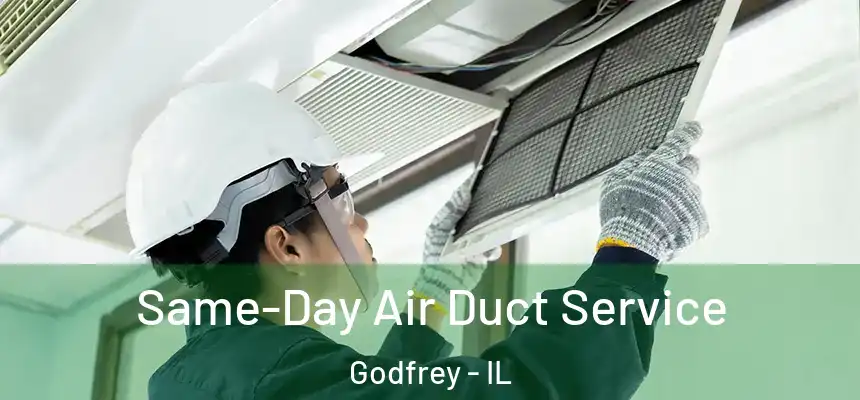  Same-Day Air Duct Service Godfrey - IL