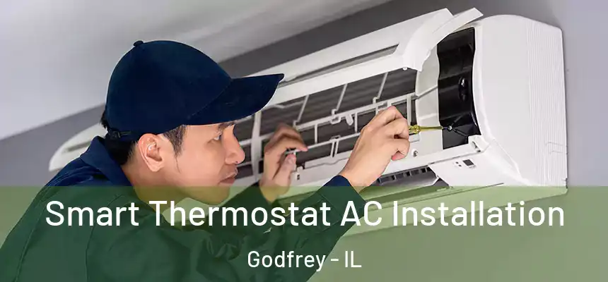  Smart Thermostat AC Installation Godfrey - IL